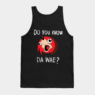 do you know da wae? Tank Top